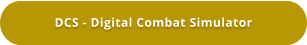 DCS - Digital Combat Simulator