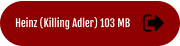 Heinz (Killing Adler) 103 MB