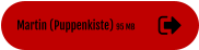 Martin (Puppenkiste) 95 MB