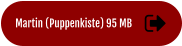 Martin (Puppenkiste) 95 MB