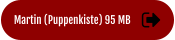 Martin (Puppenkiste) 95 MB